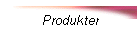 Produkter